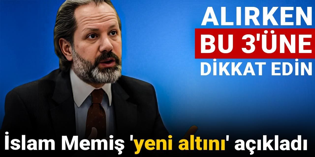 islam memis yeni altini acikladi alirken bu 3une dikkat edin 5znH4DkO